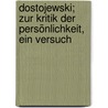 Dostojewski; zur Kritik der Persönlichkeit, ein Versuch by Kaus
