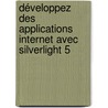 Développez Des Applications Internet Avec Silverlight 5 door Patrice Rey