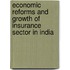 Economic Reforms And Growth Of Insurance Sector In India