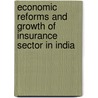Economic Reforms And Growth Of Insurance Sector In India door Dr Sajid Ali