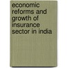 Economic Reforms And Growth Of Insurance Sector In India by Dr Sajid Ali