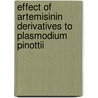 Effect Of Artemisinin Derivatives To Plasmodium Pinottii by Sunita Kanikaram