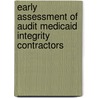 Early Assessment of Audit Medicaid Integrity Contractors door Daniel R. Levinson
