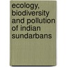 Ecology, Biodiversity and Pollution of Indian Sundarbans door Prabal Barua