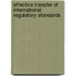 Effective Transfer of International Regulatory Standards