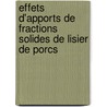 Effets d'apports de fractions solides de lisier de porcs by Line Bilodeau