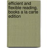 Efficient and Flexible Reading, Books a la Carte Edition door University Kathleen T. McWhorter
