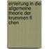 Einleitung In Die Allgemeine Theorie Der Krummen Fl Chen