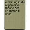 Einleitung In Die Allgemeine Theorie Der Krummen Fl Chen by Johannes Knoblauch