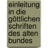 Einleitung In Die Göttlichen Schriften Des Alten Bundes