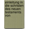 Einleitung In Die Schristen Des Neuen Testaments Von door Joh. Leonhard Hug