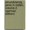 Einundvierzig Jahre in Indien, Volume 2 (German Edition) door Sleigh Roberts Roberts Frederick