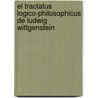 El Tractatus Logico-Philosophicus de Ludwig Wittgenstein by Theresa Marx