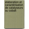 Elaboration et caractérisation de catalyseurs au cobalt door Neila Najai Labidi