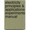 Electricity Principles & Applications Experiments Manual door Richard J. Fowler