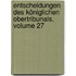 Entscheidungen Des Königlichen Obertribunals, Volume 27