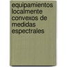 Equipamientos Localmente Convexos De Medidas Espectrales door Fernando Gómez Cubillo