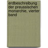 Erdbeschreibung Der Preussischen Monarchie, Vierter Band door Friedrich Gottlob Leonhardi