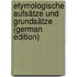 Etymologische Aufsätze Und Grundsätze (German Edition)