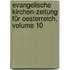Evangelische Kirchen-zeitung Für Oesterreich, Volume 10