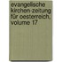 Evangelische Kirchen-zeitung Für Oesterreich, Volume 17