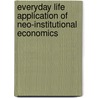 Everyday Life Application of Neo-institutional Economics door Rita Yi Man Li