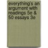 Everything's An Argument With Readings 5E & 50 Essays 3E