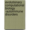 Evolutionary Computational Biology -Autoimmune Disorders by Biplab Bhattacharjee