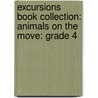 Excursions Book Collection: Animals on the Move: Grade 4 door Sue Davies