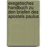 Exegetisches Handbuch zu den Briefen des Apostels Paulus door Bisping August