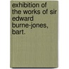 Exhibition of the Works of Sir Edward Burne-Jones, Bart. door J. Comyns 1849-1916 Carr