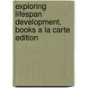 Exploring Lifespan Development, Books a la Carte Edition door Laura E. Berk