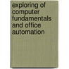 Exploring of Computer Fundamentals and Office Automation door I. Samuel Peter James