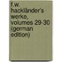 F.W. Hackländer's Werke, Volumes 29-30 (German Edition)