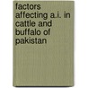 Factors Affecting A.i. In Cattle And Buffalo Of Pakistan door Dr. Umer Farooq
