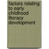 Factors Relating to Early Childhood Literacy Development