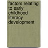 Factors Relating to Early Childhood Literacy Development by Anne Maina