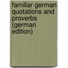 Familiar German Quotations and Proverbs (German Edition) door Zimmermann E