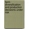 Farm Diversification and Production Decisions under Risk by Wondimagegn Mesfin Tesfaye