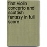 First Violin Concerto and Scottish Fantasy in Full Score by Max Bruch