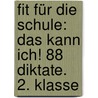 Fit für die Schule: Das kann ich! 88 Diktate. 2. Klasse door Andrea Essers