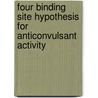 Four Binding Site Hypothesis for Anticonvulsant Activity door Harish Rajak