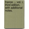 France ... Vol. I. Third edition, with additional notes. door Lady Morgan