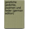 Geistliche Gedichte, Psalmen Und Lieder (German Edition) by Carl Moser Friedrich