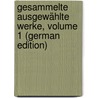 Gesammelte Ausgewählte Werke, Volume 1 (German Edition) door Armin Rattermann Heinrich