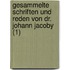 Gesammelte Schriften Und Reden Von Dr. Johann Jacoby (1)