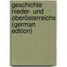 Geschichte Nieder- Und Oberösterreichs (German Edition) door Vancsa Max