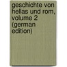 Geschichte Von Hellas Und Rom, Volume 2 (German Edition) door Friedrich Hertzberg Gustav
