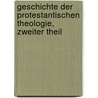 Geschichte der protestantischen Theologie, Zweiter Theil by Gustav Frank