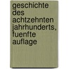 Geschichte des Achtzehnten Jahrhunderts, fuenfte Auflage door Friedrich Christoph Schlosser